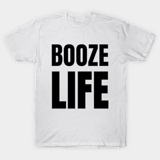 Booze Life - 80s Retro Parody for Beer Drinkers T-Shirt